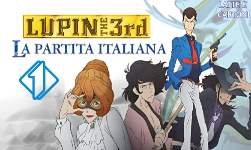LUPIN III LA PARTITA ITALIANA: Lo Special arriva in 1° TV su Italia 1