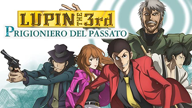 LUPIN III - PRIGIONIERO DEL PASSATO: Lo Special arriva in 1° TV su Italia 1
